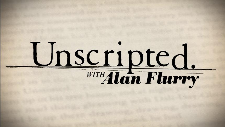 Unscripted with Alan Flurry