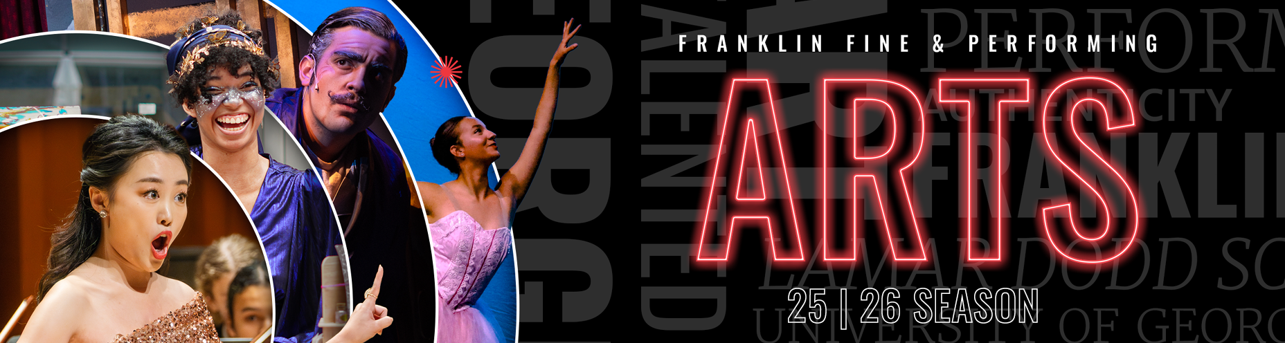 A graphic poster with the title 'Fine & Performing Arts 25|26 season' listed on the right side, while on the left there are various images of performing artists overlapping with one another including an opera singer, a young actress with a painted face, an actor in a musical, and a ballet dancer with a pink tutu.